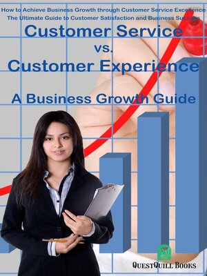 cover image of Customer Service vs. Customer Experience--A Business Growth Guide